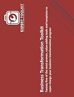 The Business Transformation Toolkit: Twenty five of the most proven, value-adding tools and templates to super charge your business transformation program. 1794201211 Book Cover