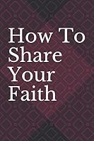 How To Share Your Faith 1078203962 Book Cover