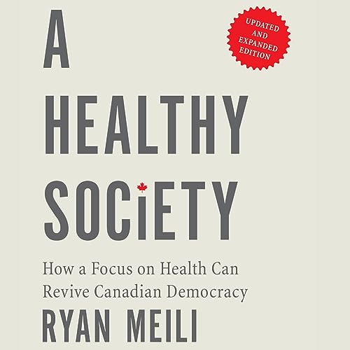 A Healthy Society, Updated and Expanded Edition by Ryan Meili episode artwork