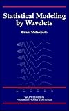Statistical Modeling by Wavelets (Wiley Series in Probability and Statistics)