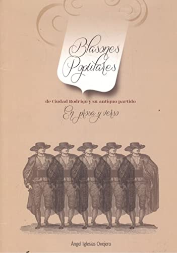 Blasones populares de Ciudad Rodrigo y su antiguo partido : en prosa y en verso