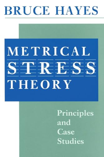 Metrical Stress Theory: Principles and Case Studies