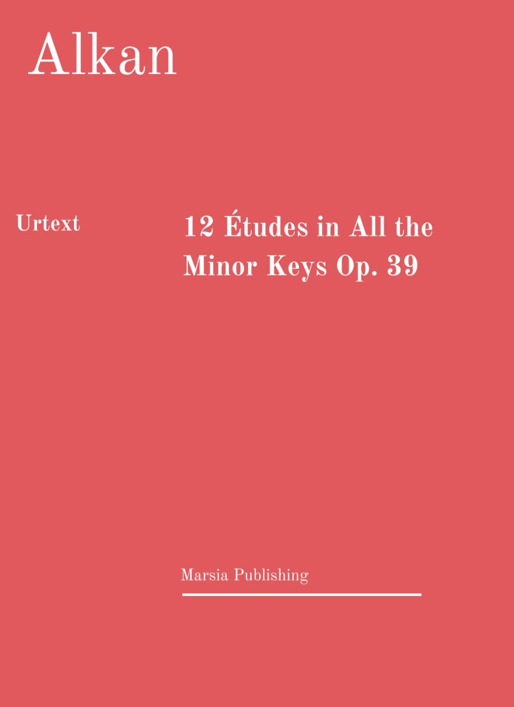 Amazon | 12 Études in All the Minor Keys Op. 39. URTEXT | Alkan