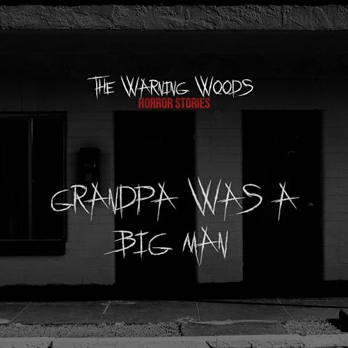 Grandpa Was a Big Man