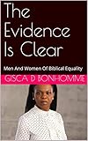 anthony gischia  The Evidence Is Clear: Men And Women Of Biblical Equality (Volume 1) (English Edition)