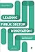 Produktbild Leading public sector innovation (second edition): Co-creating for a better society