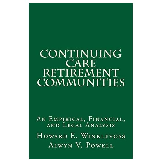 Continuing Care Retirement Communities: An Empirical, Financial, and Legal Analysis