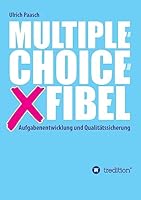 Multiple-Choice-Fibel: Aufgabenentwicklung und Qualitätssicherung 3732341860 Book Cover