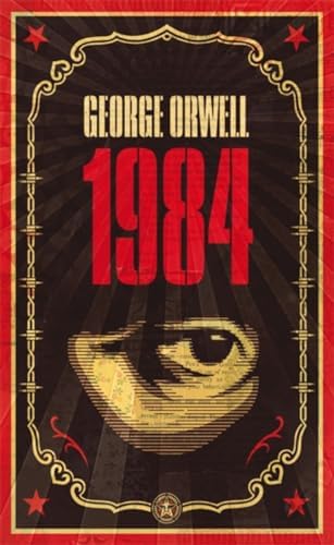 Nineteen eighty-four: The dystopian classic reimagined with cover art by Shepard Fairey
