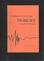 Treating the School Age Stutterer: A guide for Clinicians 093338811X Book Cover