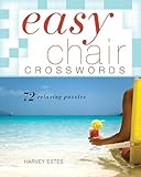 Easy Chair Crosswords: 72 Relaxing Puzzles (Easy Crosswords)
