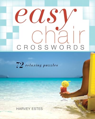 Easy Chair Crosswords: 72 Relaxing Puzzles (Easy Crosswords)