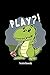 Play?! Notebook: Lined journal for T-Rex, tyrannosaur, dinosaur, yo yo, yoyo, jojo, jo jo and dino fans - paperback, sketchbook, diary gift for men, women and children