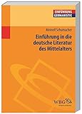 Einführung in die deutsche Literatur des Mittelalters (Germanistik kompakt)