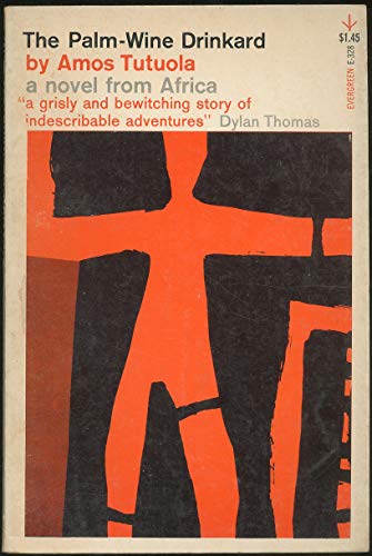 The Palm-Wine Drinkard: And His Dead Palm-Wine ... 0802150489 Book Cover