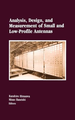 Analysis, Design, and Measurement of Small and Low-Profile Antennas (Artech House Antenna Library)