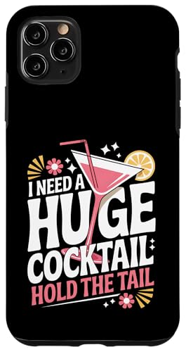 I Need A Huge Coctail Funny Adult Humor Funny Drinking Quote X}zP[X iPhone 11 Pro Max p