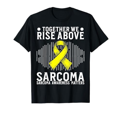 Support Sarcoma Cancer Awareness Products Sarcoma Gifts T-Shirt