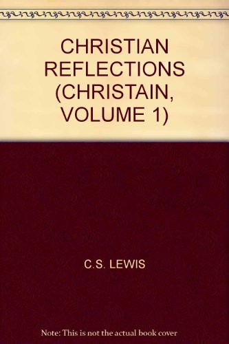CHRISTIAN REFLECTIONS (CHRISTAIN, VOLUME 1) B001V4KGHQ Book Cover