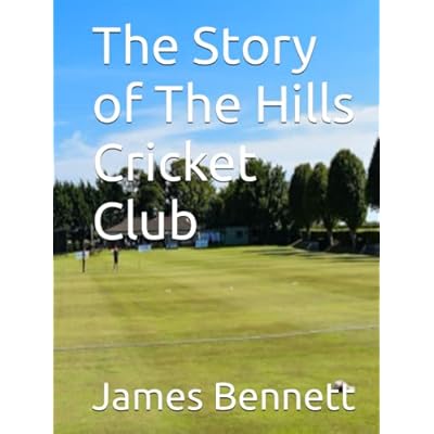The Story of The Hills Cricket Club
