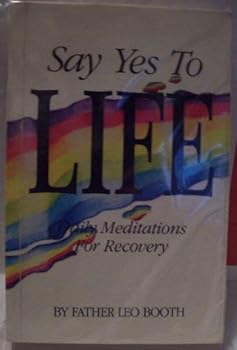 Paperback Say Yes to Life: Daily Meditations for Recovery Book