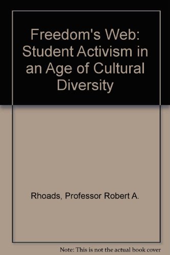 Freedom's Web: Student Activism in an Age of Cu... 0801858879 Book Cover