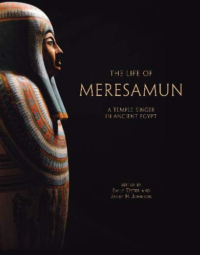Life of Meresamun: A Temple Singer in Ancient Egypt: 29 (Oriental Institute Museum Publications)