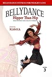 Belly Dance Hipper Than Hip: With Rania
