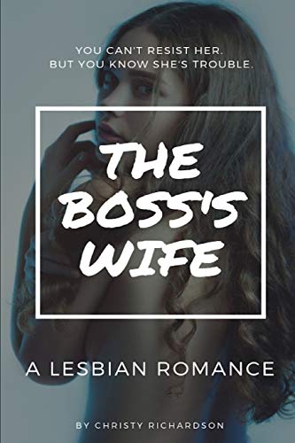 Lesbian: The Boss' Wife (Lesbian Romance, Lesbian Fiction, First Time Lesbian)