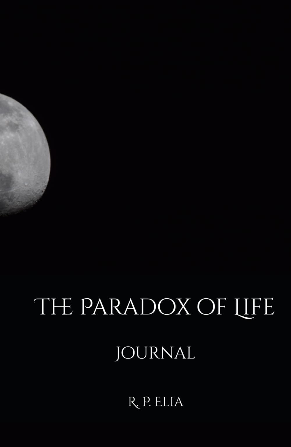 The Paradox of Life: Journal