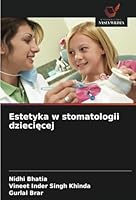 Estetyka w stomatologii dzieciecej (Polish Edition) 6208768179 Book Cover