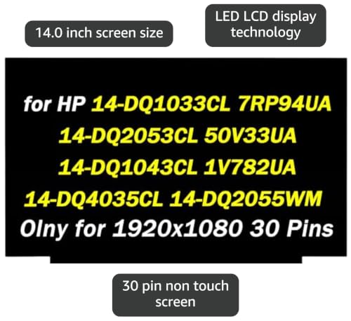 Image of Replacement for HP 14-DQ1033CL 7RP94UA 14-DQ2053CL 50V33UA 14-DQ4035CL 14-DQ2055WM 14-DQ1043CL 1V782UA 14-DQ1043D FHD 1920x1080 60HZ 14 inch LCD Non-Touch Screen Display Panel (Olny for Non-Touch Screen)
