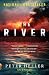 The River: A novel