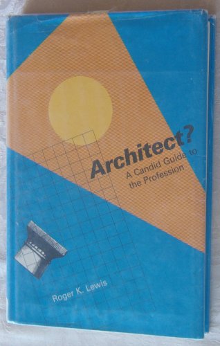 Architect?: A Candid Guide to the Profession 0262121107 Book Cover