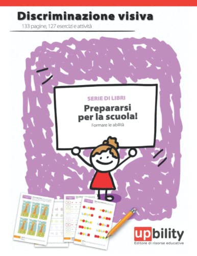 Sviluppo della discriminazione visiva: Esercizi strutturati, attività, e suggerimenti per lo sviluppo della discriminazione visiva.