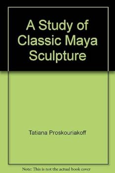 Hardcover A Study of Classic Maya Sculpture Book