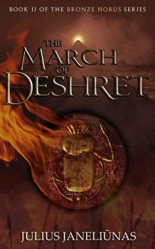 The March of Deshret: Book II of The Bronze Horus series