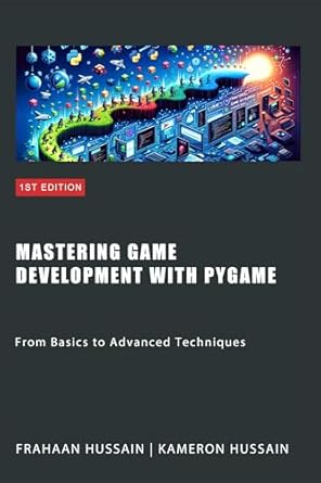 Mastering Game Development with PyGame: From Basics to Advanced ...