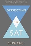 Dissecting the SAT: Tried-and-True SAT Test Advice From A High-Scoring Student
