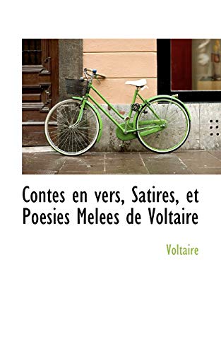 Contes En Vers, Satires, Et Po Sies Mel Es de Voltaire (French Edition)