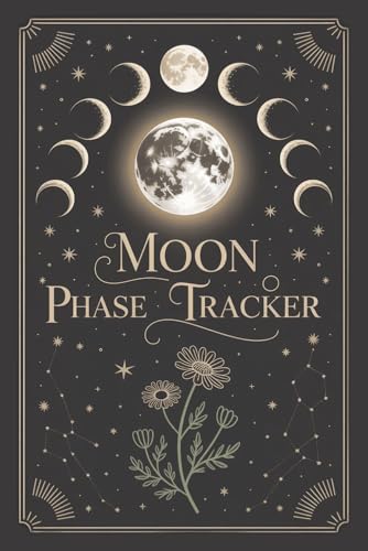 90-Day Moon Phase Tracker and Journal: A 6"x9" Daily Lunar Log for Tracking Moon Phases, Signs, Goals & Intentions