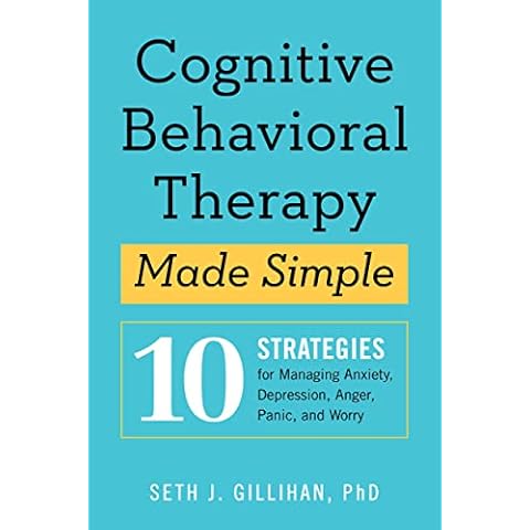 Cognitive Behavioral Therapy Made Simple: 10 Strategies for Managing Anxiety, Depression, Anger, Panic, and Worry Cover