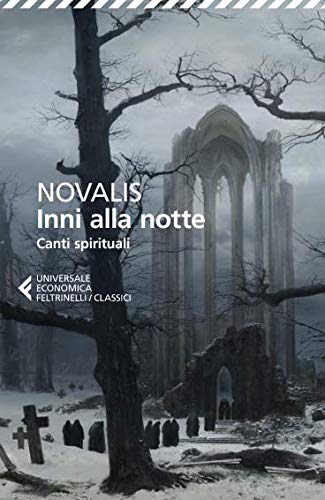 Inni alla notte-Canti spirituali. Testo tedesco a fronte Inni alla notte-Canti spirituali. Testo tedesco a fronte