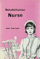 Rehabilitation Nurse B000GXIM8S Book Cover