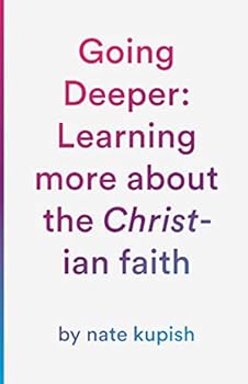 Paperback Going Deeper: Learning more about the Christian faith Book