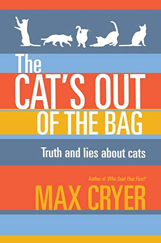The Cat s Out of the Bag: Truth and Lies about Cats