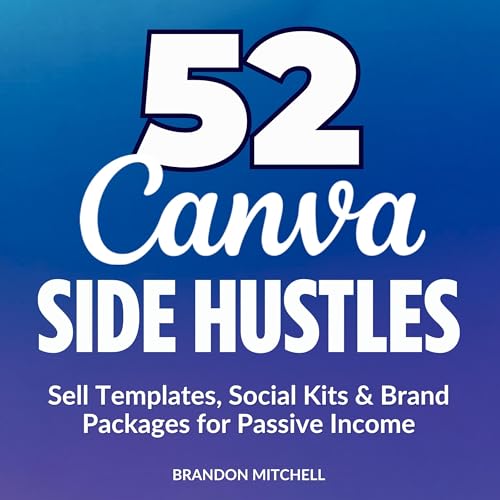 52 Canva Side Hustles cover art