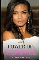 The Power of Femininity: How to Captivate and Keep Your Man B0F79S6Z7W Book Cover