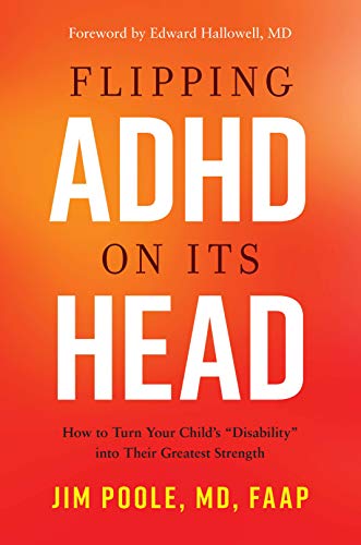 Flipping Adhd On Its Head: How To Turn Your Child's "Disability" Into Their Greatest Strength #TOP6