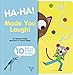 Ha-ha! Made You Laugh!: Includes 10 Big and Funny Flaps (Big Flaps, 1)